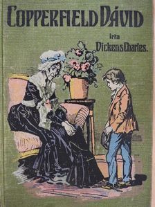 Charles Dickens - Copperfield Dávid élettörténete [antikvár]