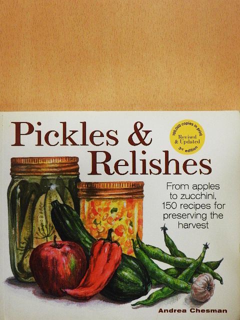 Andrea Chesman - Pickles & Relishes [antikvár]