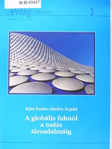 Hudra Árpád - A globális falutól a tudás társadalmáig (dedikált példány) [antikvár]