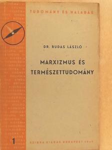 Dr. Rudas László - Marxizmus és természettudomány [antikvár]