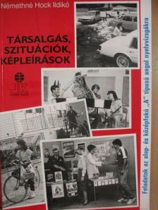 Némethné Hock Ildikó - Társalgás, szituációk, képleírások [antikvár]