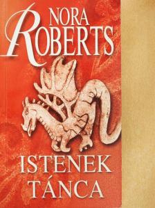 Nora Roberts - Istenek tánca [antikvár]