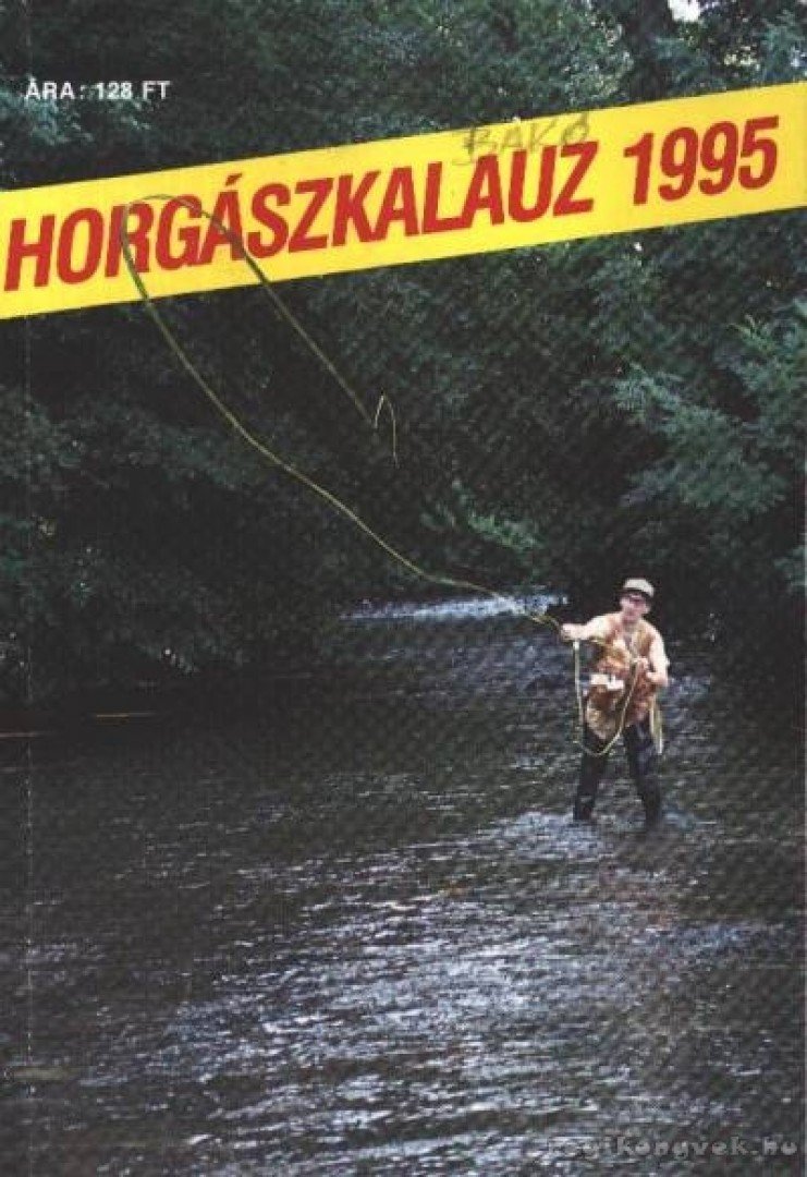 Szalay Ferenc - Horgászkalauz 1995. [antikvár]