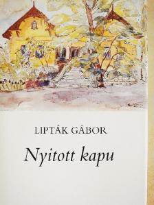 Lipták Gábor - Nyitott kapu [antikvár]