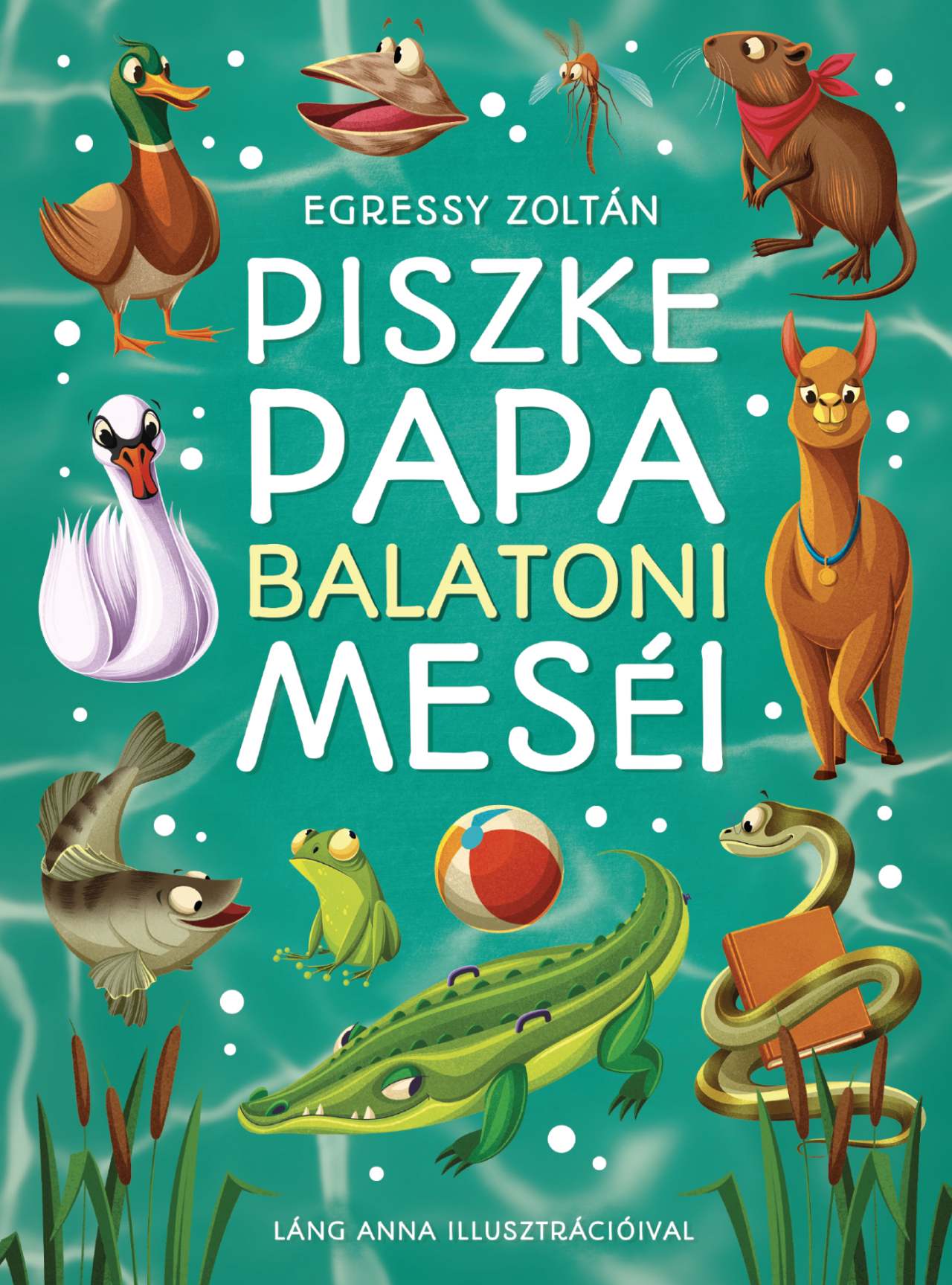 Egressy Zoltán - Piszke Papa balatoni meséi