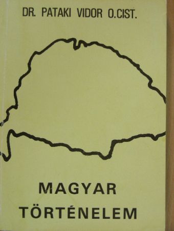 Dr. Pataki Vidor - Magyar történelem [antikvár]
