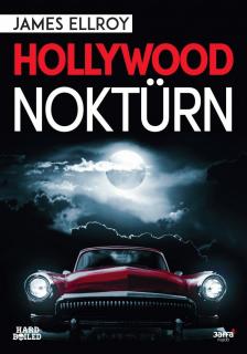 James Ellroy - Hollywood noktürn [antikvár]
