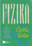Varga Antal, Gulyás János, Honyek Gyula, Markovits Tibor, Szalóki Dezső - Fizika - Optika, hőtan [antikvár]