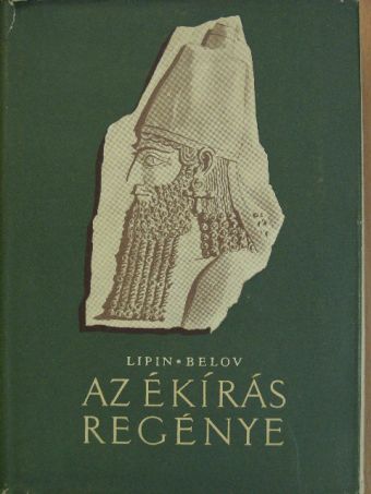A. Belov - Az ékírás regénye [antikvár]