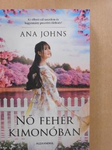 Ana Johns - Nő fehér kimonóban [antikvár]