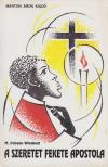 M. Fabyan Windeatt - A szeretet fekete apostola [antikvár]