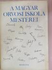 Babics Antal - A magyar orvosi iskola mesterei [antikvár]
