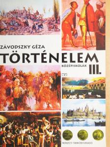 Závodszky Géza - Történelem III. [antikvár]