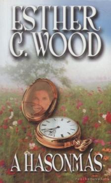 Esther G. Wood - A hasonmás [antikvár]