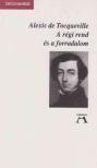 TOCQUEVILLE, ALEXIS DE - A régi rend és a forradalom [antikvár]