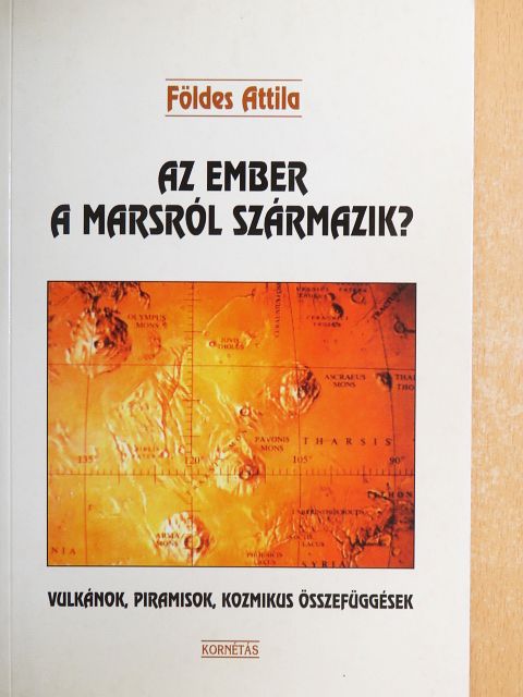Földes Attila - Az ember a Marsról származik? [antikvár]