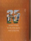 Bakos Mária - 25 éves a Magyar Földrajzi Múzeum [antikvár]