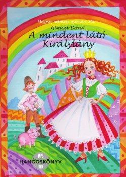Gimesi Dóra - A mindent látó Királylány