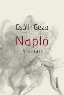 Csáth Géza - Napló 1912-1913 [eKönyv: epub, mobi]