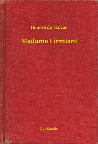 Honoré de Balzac - Madame Firmiani [eKönyv: epub, mobi]