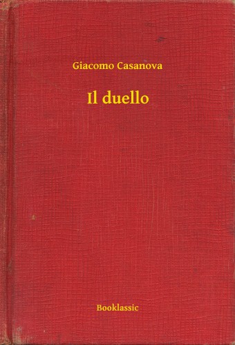 Giacomo Casanova - Il duello [eKönyv: epub, mobi]