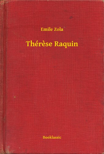 Émile Zola - Thérese Raquin [eKönyv: epub, mobi]