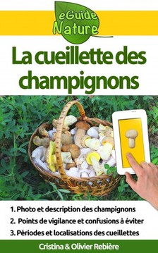Olivier Rebiere Cristina Rebiere, - La cueillette des champignons [eKönyv: epub, mobi]
