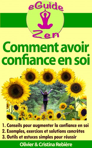 Olivier Rebiere Cristina Rebiere, - Comment avoir confiance en soi [eKönyv: epub, mobi]