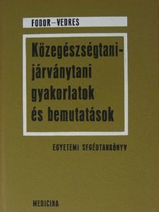 Cserenyey Edit - Közegészségtani-járványtani gyakorlatok és bemutatások [antikvár]