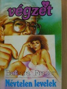 Barbara Frazer - Névtelen levelek [antikvár]
