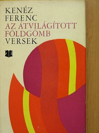 Kenéz Ferenc - Az átvilágított földgömb [antikvár]