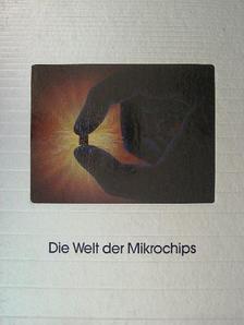 Die Welt der Mikrochips [antikvár]