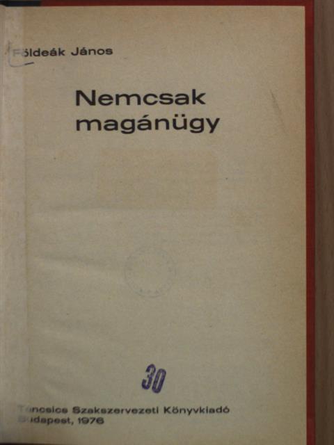 Földeák János - Nemcsak magánügy [antikvár]