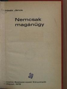 Földeák János - Nemcsak magánügy [antikvár]