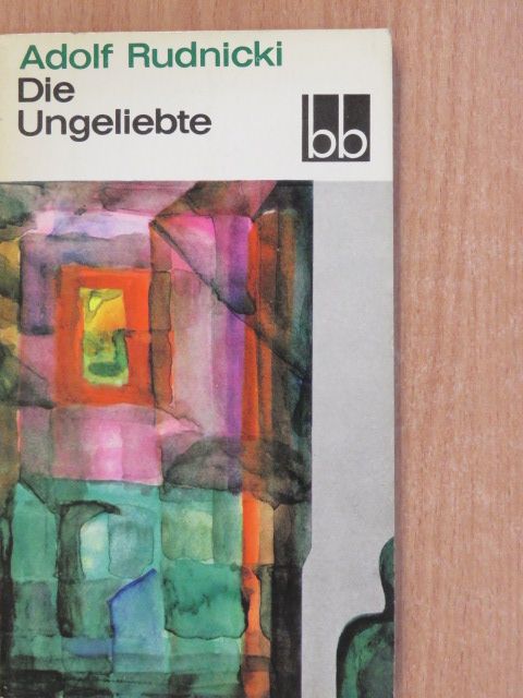 Adolf Rudnicki - Die Ungeliebte [antikvár]
