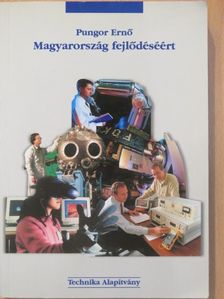 Pungor Ernő - Magyarország fejlődéséért [antikvár]