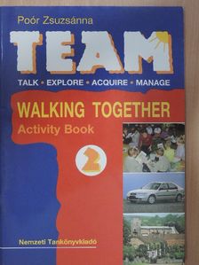 Poór Zsuzsánna - Team 2. - Walking together - Munkafüzet [antikvár]