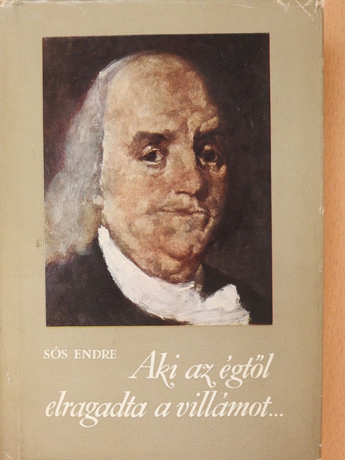 Sós Endre - Aki az égtől elragadta a villámot... (dedikált példány) [antikvár]