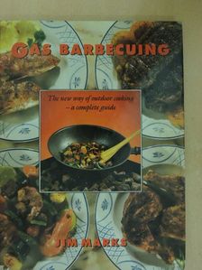 Jim Marks - Gas barbecuing [antikvár]