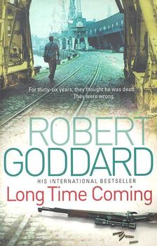 Robert Goddard - Long Time Coming [antikvár]