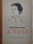Mulk Radzs Anand - A kuli [antikvár]