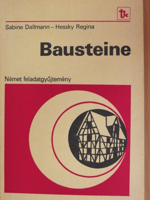 Hessky Regina - Bausteine [antikvár]