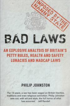 Philip Johnston - Bad Laws [antikvár]