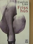 Evelyn Lau - Friss hús [antikvár]