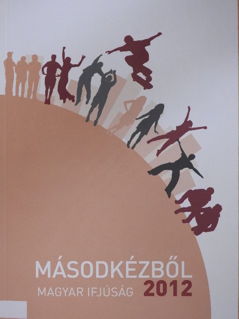 Balcsók István - Másodkézből - Magyar Ifjúság 2012 [antikvár]