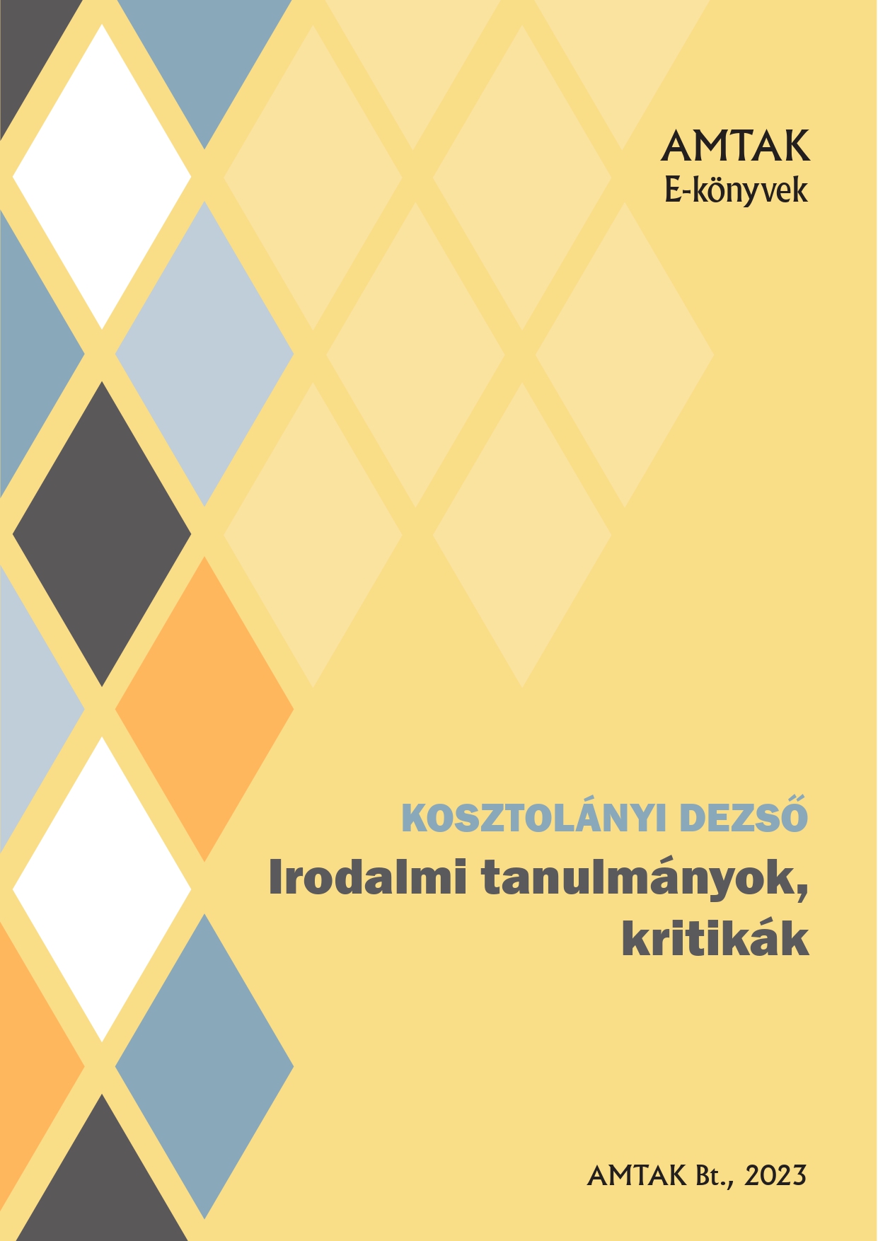 Kosztolányi Dezső - Irodalmi tanulmányok, kritikák [eKönyv: epub, mobi]
