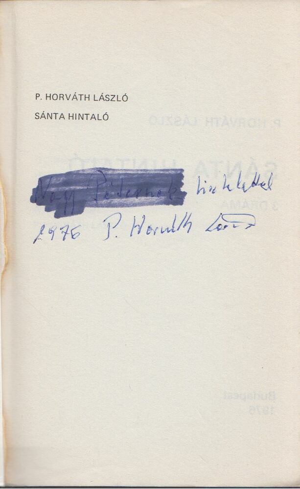 P. HORVÁTH LÁSZLÓ - Sánta hintaló (dedikált) [antikvár]