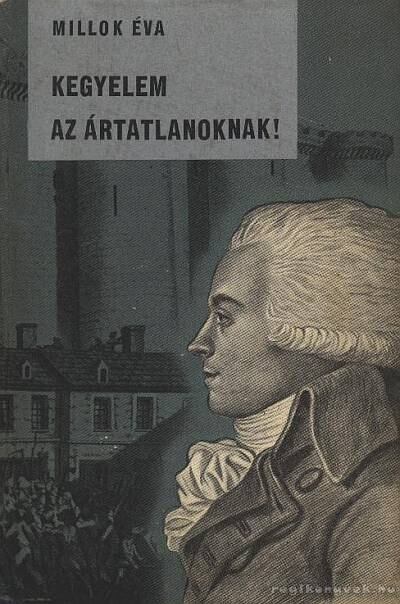 Millok Éva - Kegyelem az ártatlanoknak! [antikvár]