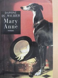 Daphné du Maurier - Mary Anne [antikvár]