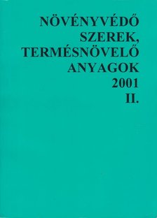 Olasz Zsuzsa - Növényvédő szerek, termésnövelő anyagok 2001 II. kötet [antikvár]